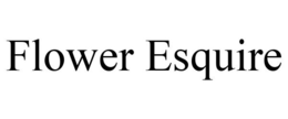 FLOWER ESQUIRE trademark