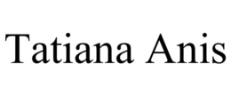 TATIANA ANIS trademark