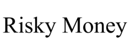 RISKY MONEY trademark