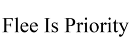 FLEE IS PRIORITY trademark