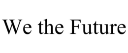 WE THE FUTURE trademark
