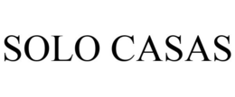 SOLO CASAS trademark