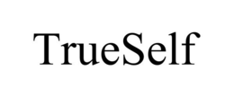 TRUESELF trademark