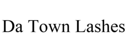 DA TOWN LASHES trademark