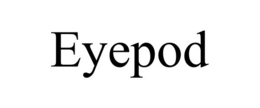 EYEPOD trademark