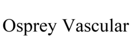 OSPREY VASCULAR trademark