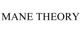 MANE THEORY trademark
