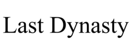 LAST DYNASTY trademark