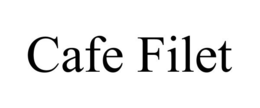 CAFE FILET trademark