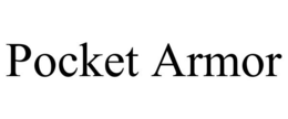 POCKET ARMOR trademark