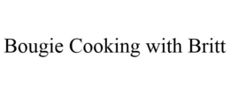 BOUGIE COOKING WITH BRITT trademark