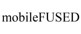 MOBILEFUSED trademark