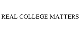 REAL COLLEGE MATTERS trademark