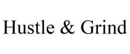 HUSTLE & GRIND trademark