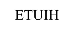 ETUIH trademark