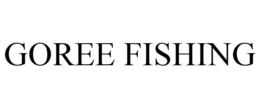 GOREE FISHING trademark
