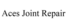 ACES JOINT REPAIR trademark