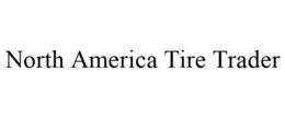 NORTH AMERICA TIRE TRADER trademark