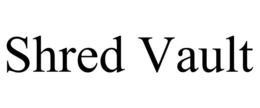 SHRED VAULT trademark