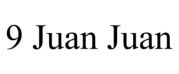 9 JUAN JUAN trademark