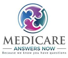 MEDICARE ANSWERS NOW BECAUSE WE KNOW YOU HAVE QUESTIONS trademark
