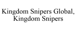 KINGDOM SNIPERS GLOBAL, KINGDOM SNIPERS trademark