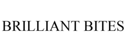 BRILLIANT BITES trademark