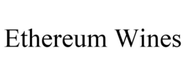 ETHEREUM WINES trademark