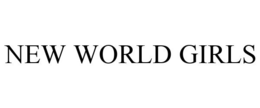 NEW WORLD GIRLS trademark