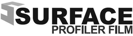 S SURFACE PROFILER FILM trademark