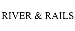 RIVER & RAILS trademark