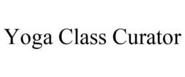 YOGA CLASS CURATOR trademark
