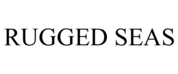 RUGGED SEAS trademark