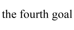 THE FOURTH GOAL trademark
