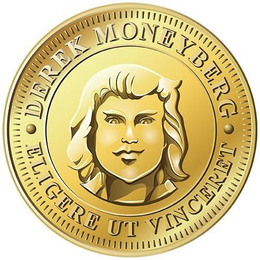 DEREK MONEYBERG ELIGERE UT VINCERET trademark
