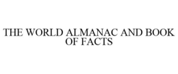THE WORLD ALMANAC AND BOOK OF FACTS trademark