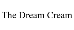 THE DREAM CREAM trademark