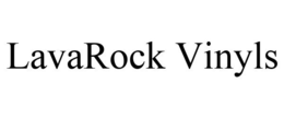 LAVAROCK VINYLS trademark
