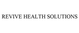REVIVE HEALTH SOLUTIONS trademark