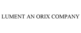 LUMENT AN ORIX COMPANY trademark