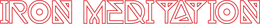 IRON MEDITATION trademark