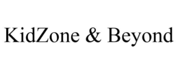 KIDZONE & BEYOND trademark