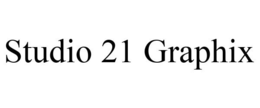 STUDIO 21 GRAPHIX trademark