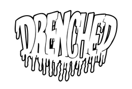DRENCHED trademark