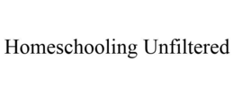 HOMESCHOOLING UNFILTERED trademark