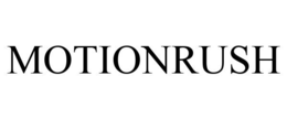MOTIONRUSH trademark