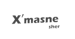 X'MASNE SHER trademark