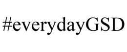 #EVERYDAYGSD trademark