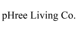 PHREE LIVING CO. trademark