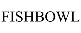 FISHBOWL trademark